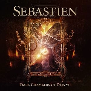 SEBASTIEN / DARK CHAMBERS OF DEJA-VU