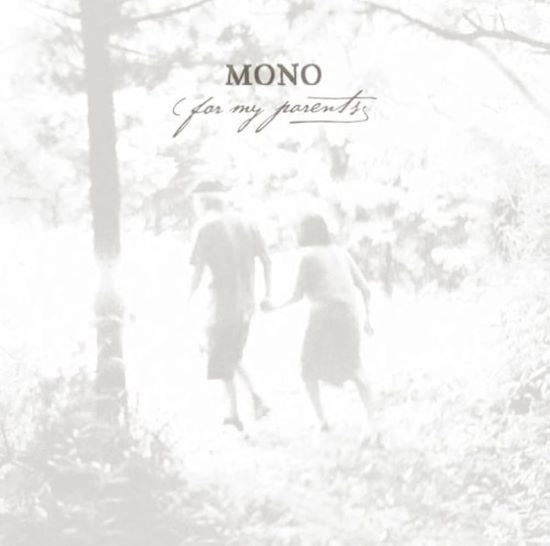 MONO / モノ / FOR MY PARENTS　（CD) / FOR MY PARENTS