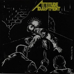 ATTITUDE ADJUSTMENT / アティテュード・アジャストメント / NO MORE MR.NICE GUY