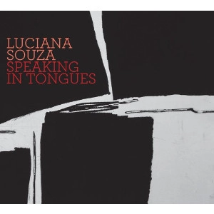 LUCIANA SOUZA / ルシアーナ・ソウザ / SPEAKING IN TONGUES