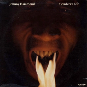 JOHNNY HAMMOND SMITH / ジョニー・ハモンド・スミス / GAMBLER'S LIFE (REISSUE)