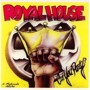 ROYAL HOUSE / ロイヤル・ハウス / CAN YOU PARTY