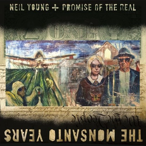 NEIL YOUNG + PROMISE OF THE REAL / ニール・ヤング+プロミス・オブ・ザ・リアル / THE MONSANTO YEARS　(180G 2LP)