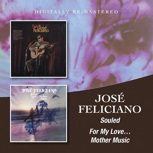 JOSE FELICIANO / ホセ・フェリシアーノ / SOULED/FOR MY LOVE? MOTHER MUSIC