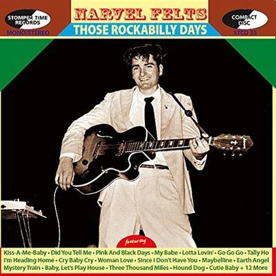 NARVEL FELTS / ナーヴェル・フェルツ / THOSE ROCKABILLY DAYS