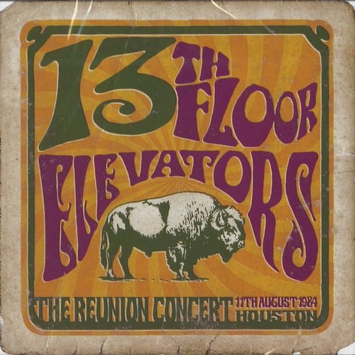 13TH FLOOR ELEVATORS / サーティーンス・フロア・エレヴェーターズ / THE REUNION CONCERT