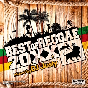 DJ JUSTY / BEST OF REGGAE 20XX