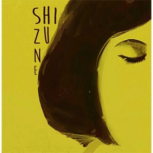 SHIZUNE / LE VOYAGEUR IMPRUDENT (YELLOW VINYL)