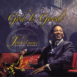 JON LUCAS / ジョン・ルーカス / GOD IS GOOD