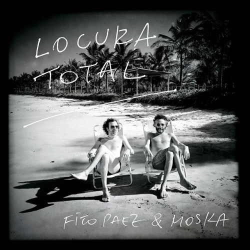 FITO PAEZ & MOSKA / フィト・パエス&モスカ / LOCURA TOTAL