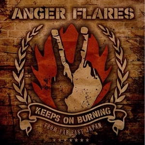 ANGER FLARES / KEEPS ON BURNING
