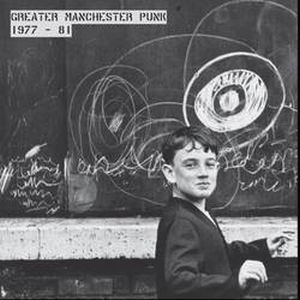 V.A. (NEW WAVE/POST PUNK/NO WAVE) / GREATER MANCHESTER PUNK 1977-1981