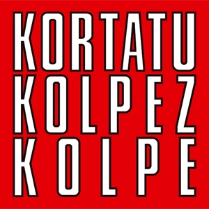 KORTATU / コルタトゥ / KOLPEZ KOLPE (LP)