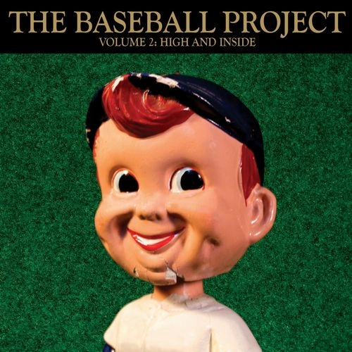 BASEBALL PROJECT / VOLUME 2: HIGH AND INSIDE (CD)