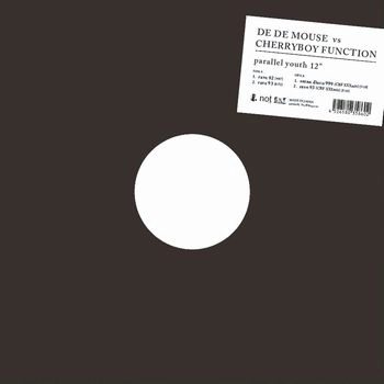 DE DE MOUSE VS CHERRYBOY FUNCTION / ｐａｒａｌｌｅｌ　ｙｏｕｔｈ　１２” / parallel youth 12"