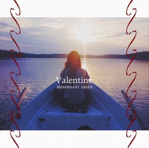 HIEROPHANT GREEN / Ｖａｌｅｎｔｉｎｅ