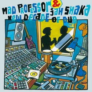MAD PROFESSOR / JAH SHAKA / ニュー・ディケイド・オブ・ダブ+5 / NEW DECADE OF DUB+5