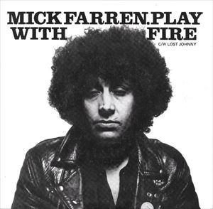 MICK FARREN / ミック・ファレン / PLAY WITH FIRE