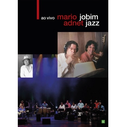 MARIO ADNET / マリオ・アヂネー / JOBIM JAZZ AO VIVO