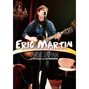 ERIC MARTIN / エリック・マーティン / オーヴァー・ジャパン-ライヴ・アット・赤坂BLITZ / OVER JAPAN 