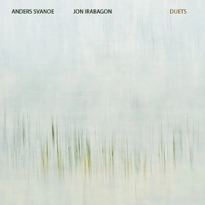 ANDERS SVANOE & JON IRABAGON / DUETS(CD-R)