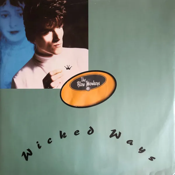 BLOW MONKEYS / ブロウ・モンキーズ / WICKED WAYS
