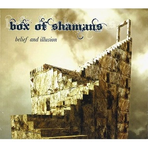 BOX OF SHAMANS / BELIEF & ILLUSION
