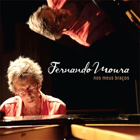 FERNANDO MOURA / フェルナンド・モウラ / NOS MEUS BRACOS