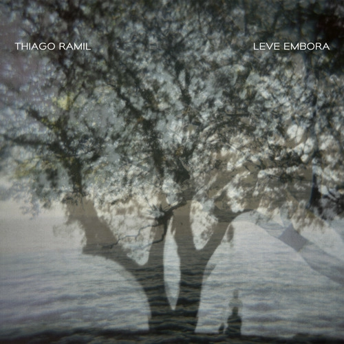 THIAGO RAMIL / チアゴ・ハミル / LEVE EMBORA