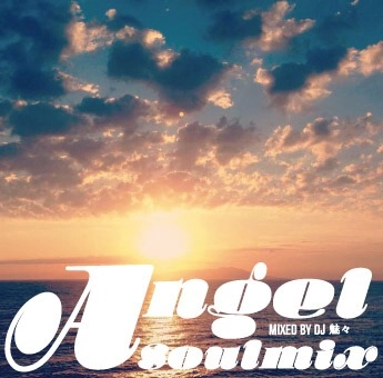DJ 魅々 / ANGEL SOUL MIX