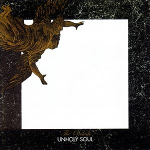 ORCHIDS / オーキッズ / UNHOLY SOUL