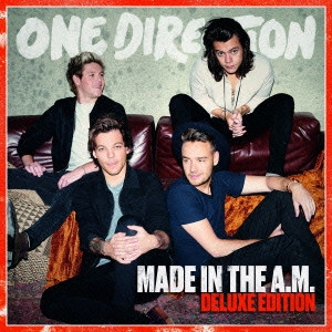 ONE DIRECTION / ワン・ダイレクション / メイド・イン・ザ・A.M. - デラックス・エディション / MADE IN THE A.M. - DELUXE EDITION