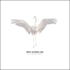 ERIK SODERLIND / エリク・ソーデルリン / IN THE MOMENT