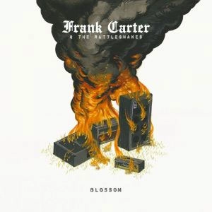 FRANK CARTER & THE RATTLESNAKES / BLOSSOM