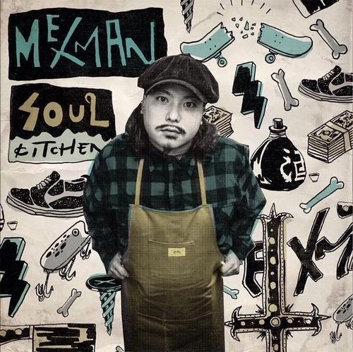 MEXMAN / メキメン / SOUL KITCHEN