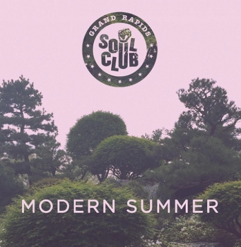 DREAS / GRAND RAPIDS SOUL CLUB PRESENTS: MODERN SUMMER