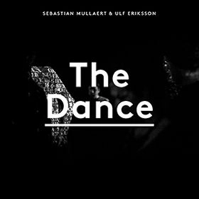 SEBASTIAN MULLAERT & ULF ERIKSSON / DANCE