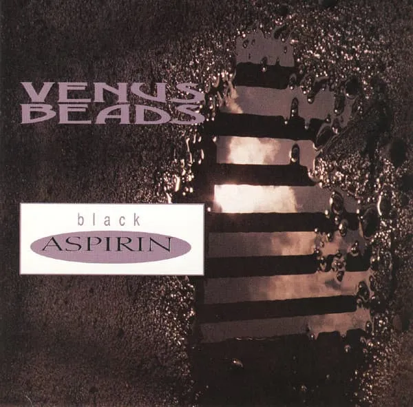 VENUS BEADS / BLACK ASPIRIN