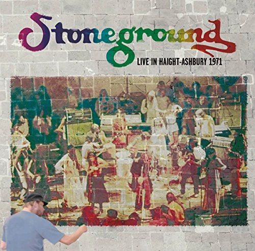 STONEGROUND / ストーングラウンド / LIVE IN HAIGHT-ASHBURY 1971