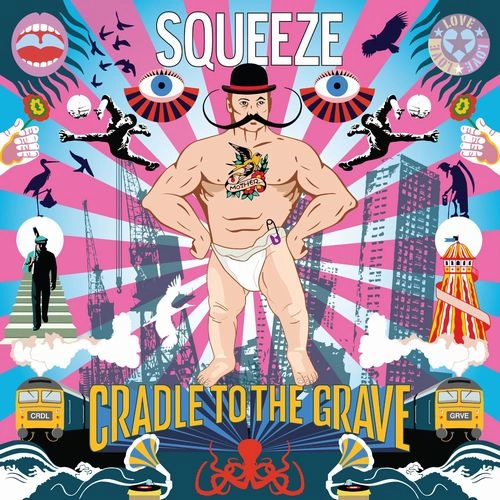 SQUEEZE / スクイーズ / CRADLE TO THE GRAVE