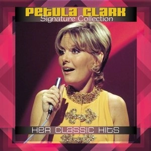 PETULA CLARK / ペトゥラ・クラーク / SIGNATURE COLLECTION : HER CLASSICAL HITS