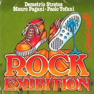 MAURO PAGANI/DEMETRIO STRATOS/PAOLO TOFANI / マウロ・パガー二、デメトリオ・ストラトス&パオロ・トファー二 / ROCK AND ROLL EXIBITION (JEWELCASE)