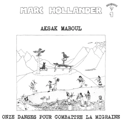 AKSAK MABOUL / アクサク・マブール / ONZE DANCES POUR COMBATTRE LA MIGRAINE