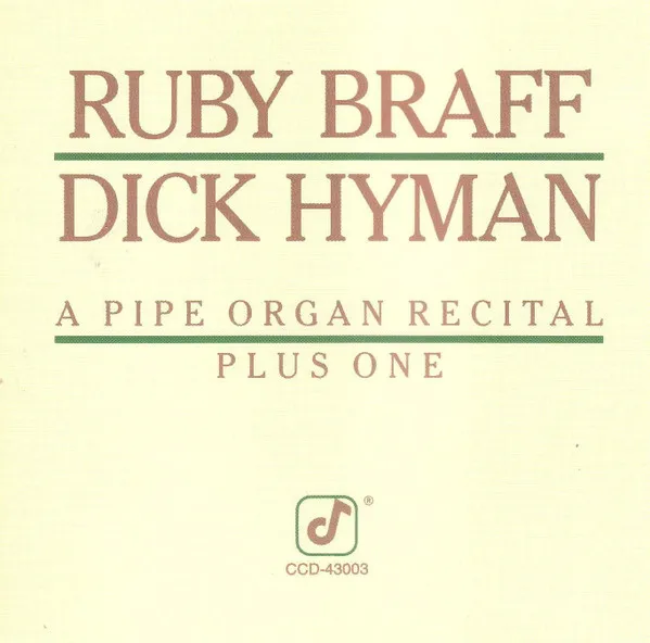 RUBY BRAFF / ルビー・ブラフ / PIPE ORGAN RECITAL