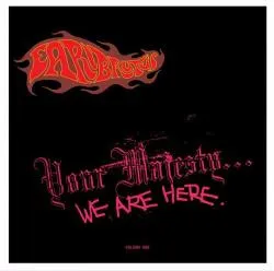 EARL BRUTUS / YOUR MAJESTY… WE ARE HERE: VINYL EDITION / YOUR MAJESTY  WE ARE HERE: VINYL EDITION