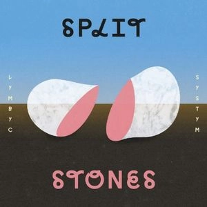 LYMBYC SYSTYM / リンビック・システム / SPLIT STONES