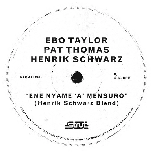 EBO TAYLOR / PAT THOMAS / エボ・テイラー / パット・トーマス / ENE NYAME A MENSURO(HENRIK SCHWARZ MIXES)
