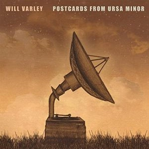 WILL VARLEY / POST CARDS FROM URSA MINOR