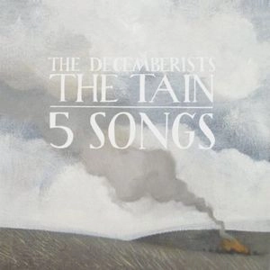 DECEMBERISTS / ディセンバリスツ / TAIN / 5 SONGS