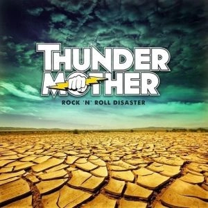 THUNDERMOTHER / サンダーマザー / ROCK 'N' ROLL DISASTER<DIGI>